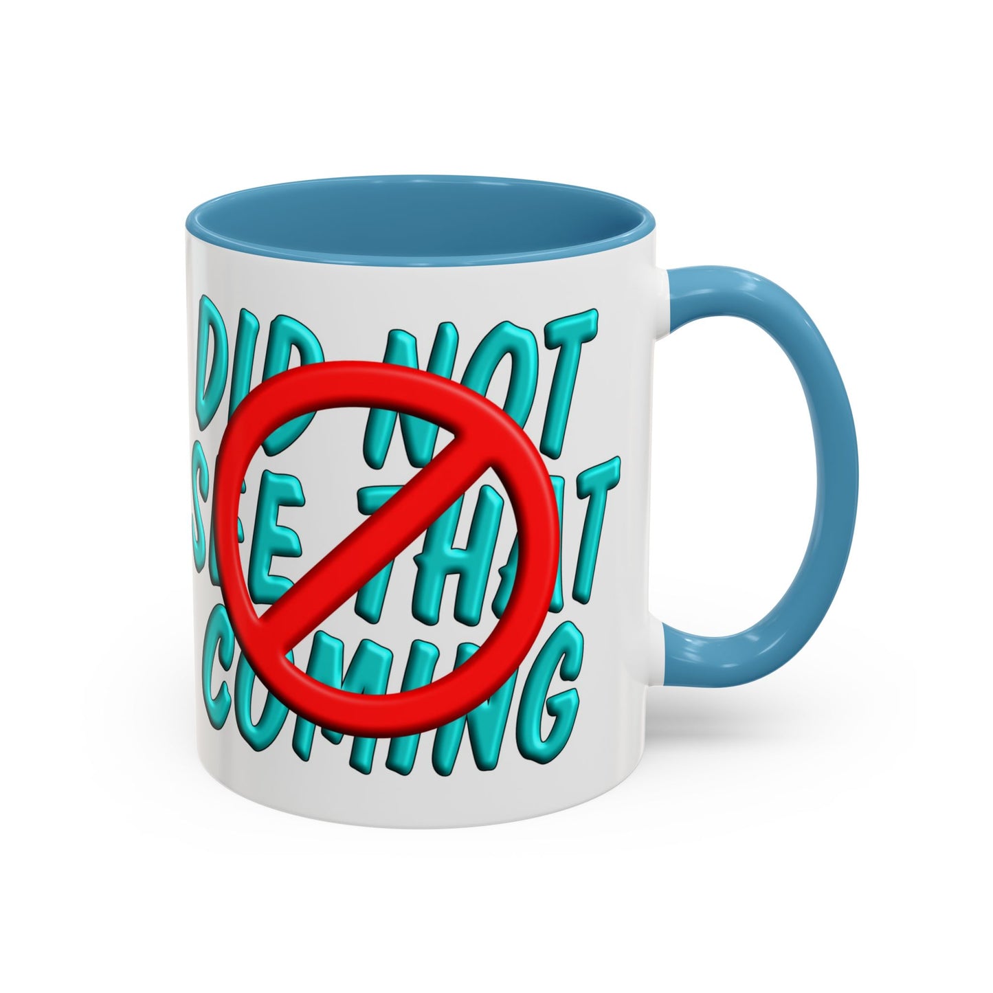 GNS - Did Not See That Coming - Accent Coffee Mug, 11oz