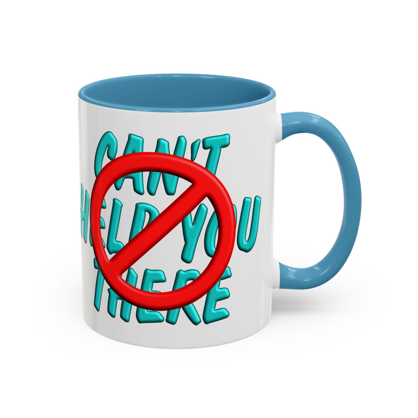 GNS - I Can't Help You - Accent Coffee Mug, 11oz