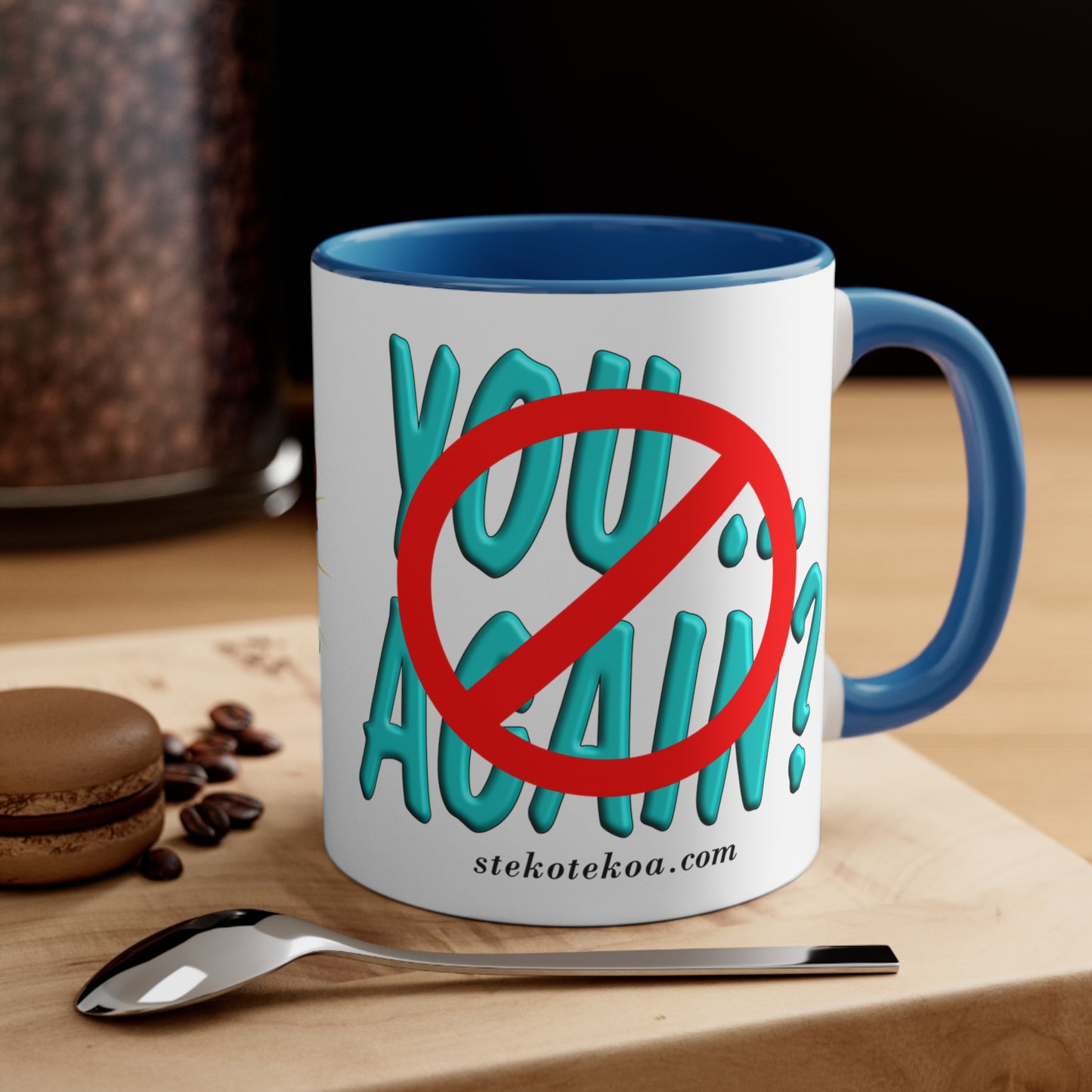 GNS - You ... Again? - Accent Coffee Mug, 11oz