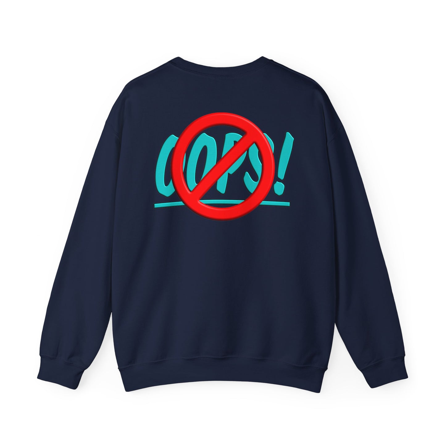 God Never Say - Oops - crewneck Sweatshirt