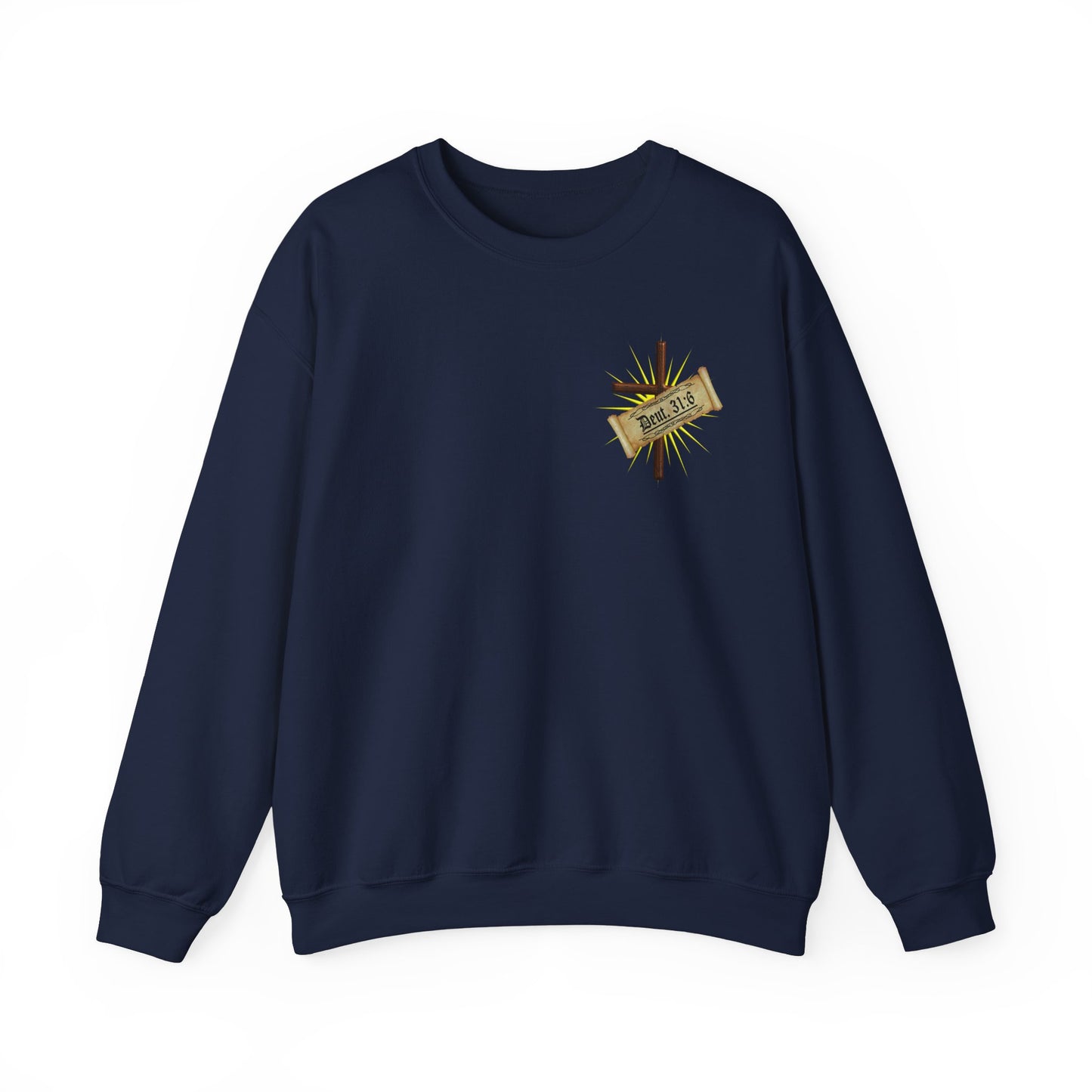 Verses - Deu 31:6 - Crewneck Sweatshirt