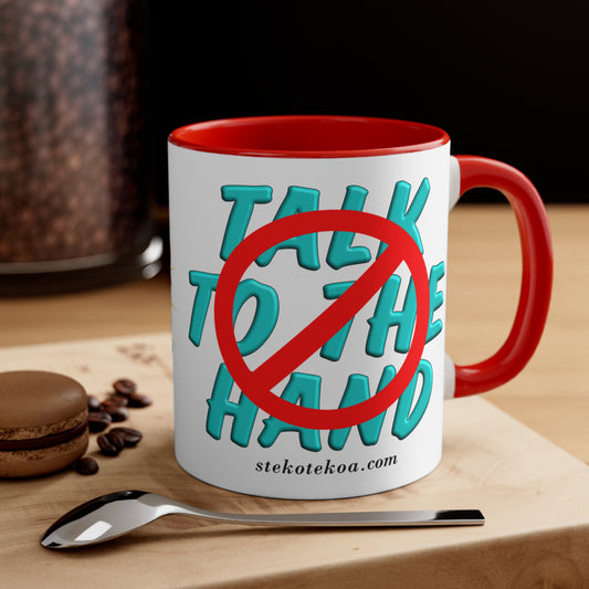 GNS - Talk to Hand - Accent Coffee Mug, 11oz