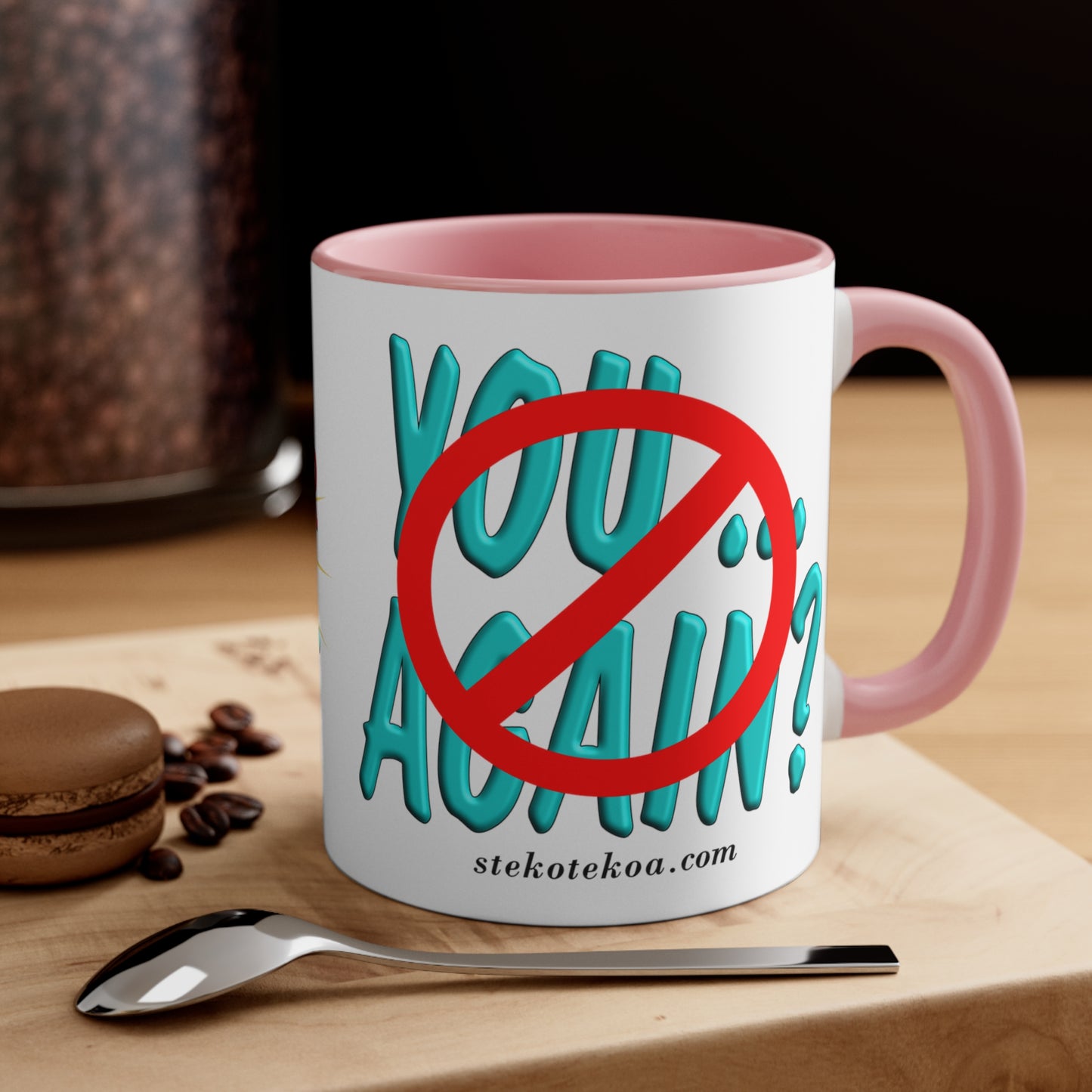 GNS - You ... Again? - Accent Coffee Mug, 11oz