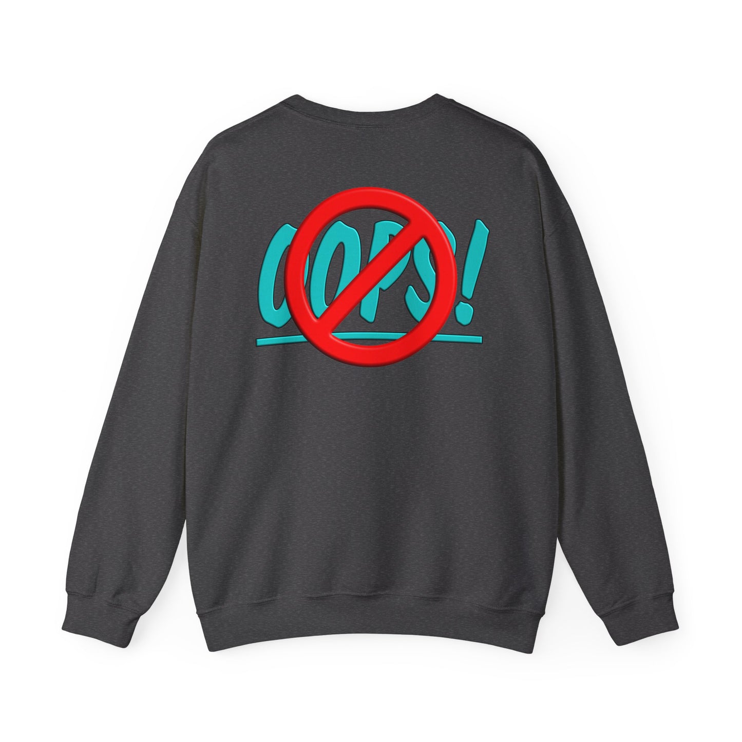 God Never Say - Oops - crewneck Sweatshirt