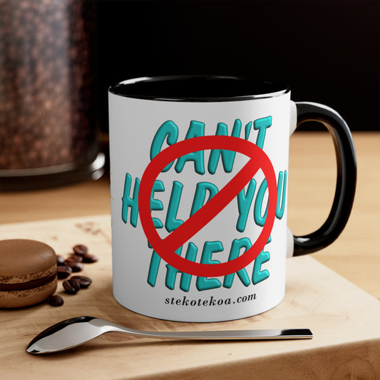 GNS - I Can't Help You - Accent Coffee Mug, 11oz