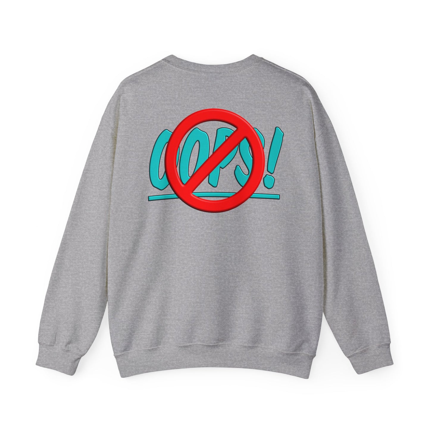 God Never Say - Oops - crewneck Sweatshirt