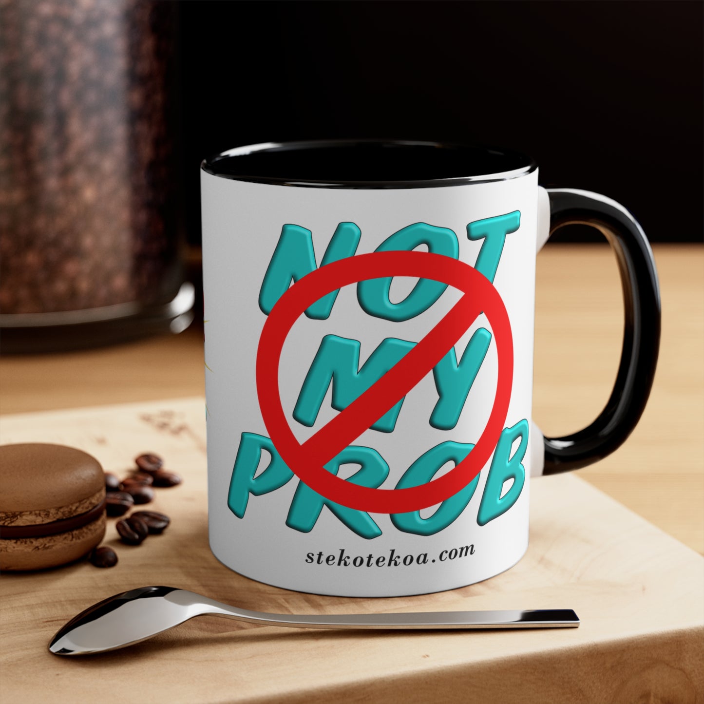 GNS - It's Not My Problem - Accent Coffee Mug, 11oz