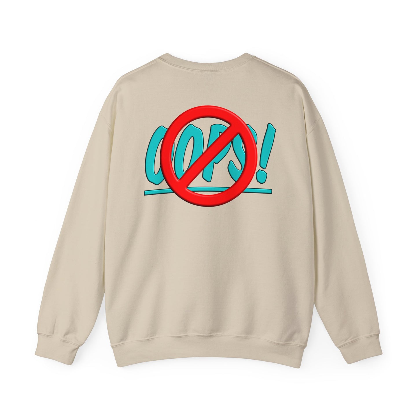 God Never Say - Oops - crewneck Sweatshirt