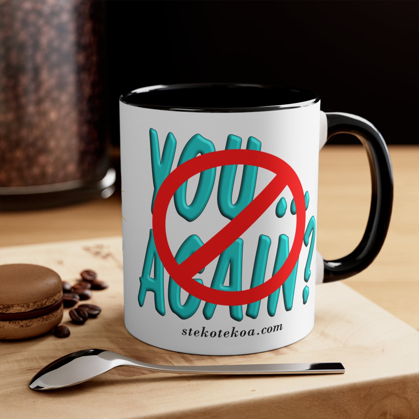 GNS - You ... Again? - Accent Coffee Mug, 11oz