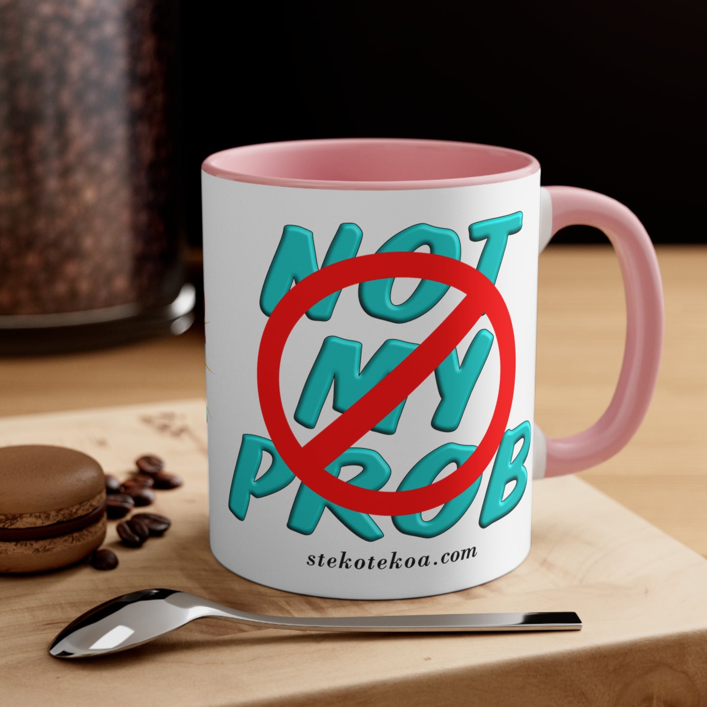 GNS - It's Not My Problem - Accent Coffee Mug, 11oz