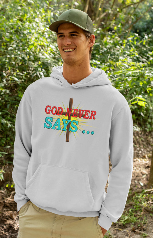 God Never Says - Can't Help You There